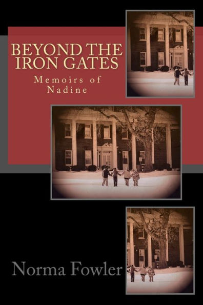 Beyond the Iron Gates: Memoirs of Nadine