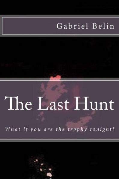 The Last Hunt: Part I