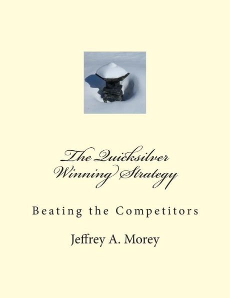 The Quicksilver Winning Strategy: Beating the Competitors