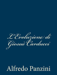 Title: L'Evoluzione di Giosuè Carducci, Author: Alfredo Panzini