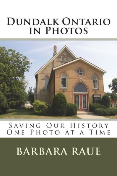 Dundalk Ontario in Photos: Saving Our History One Photo at a Time