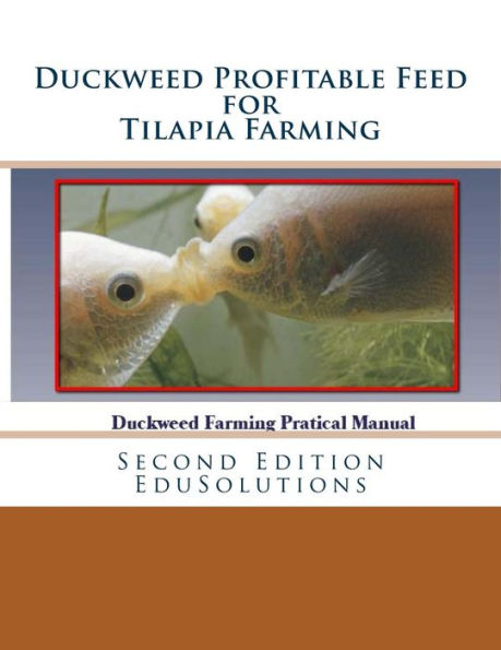 Duckweed Profitable Feed for Tilapia Farming: A Practical Manual to Tilapia Feeding