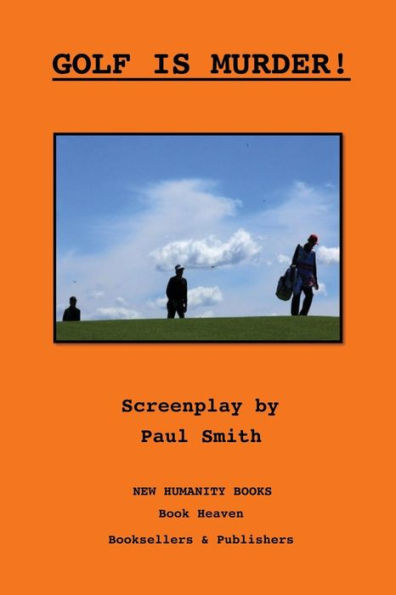 Golf is Murder! A Screenplay