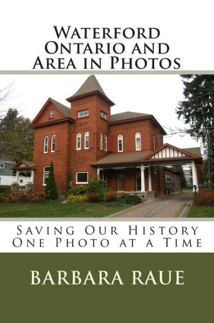 Waterford Ontario and Area in Photos: Saving Our History One Photo at a ...