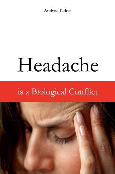 Headache is a Biological Conflict