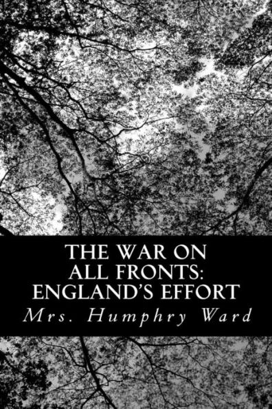 The War on All Fronts: England's Effort: Letters to an American Friend