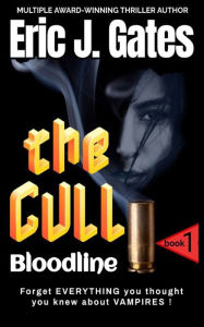 Title: The CULL: Bloodline, Author: Eric J Gates