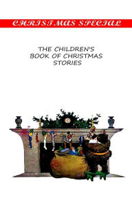 Title: The Children's Book Of Christmas Stories, Author: Various Authors