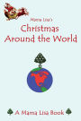 Mama Lisa's Christmas Around the World: A Mama Lisa Book