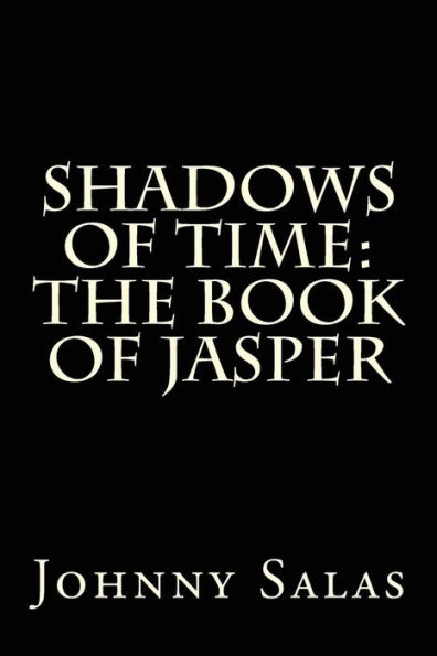 Shadows of Time: The Book of Jasper