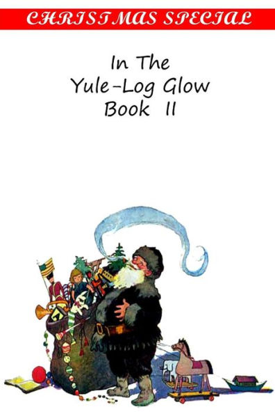 In The Yule-Log Glow Book II