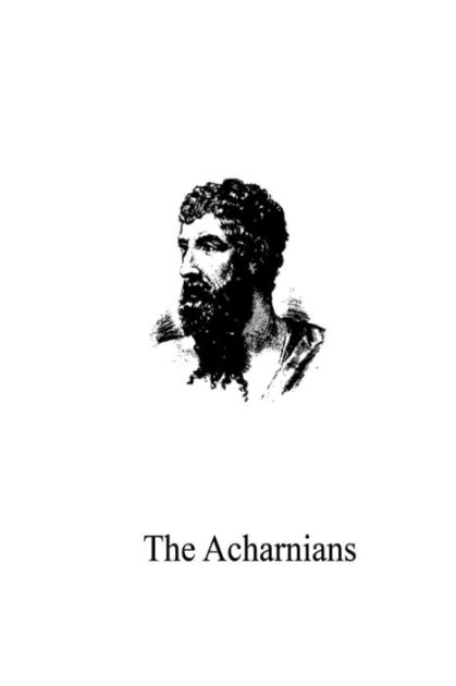 The Acharnians by Aristophanes (Playwright), Paperback | Barnes & Noble®