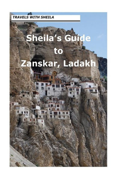 Sheila's Guide to Zanskar, Ladakh