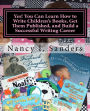 Yes! You Can Learn How to Write Children's Books, Get Them Published, and Build a Successful Writing Career