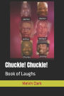 Chuckle! Chuckle!: Book of Laughs