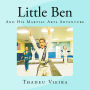 Little Ben: And His Martial Arts Adventure