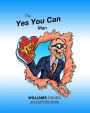 The Yes You Can Man