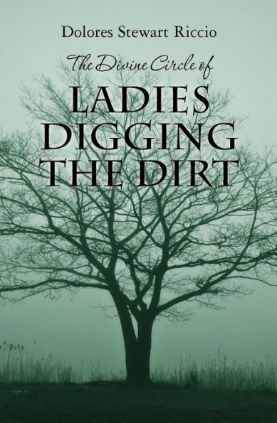 The Divine Circle of Ladies Digging the Dirt: The 9th Cass Shipton Adventure