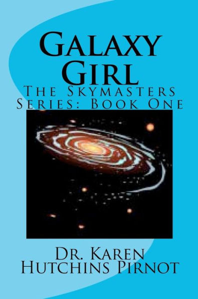 Galaxy Girl: The Skymasters Trilogy: Book One