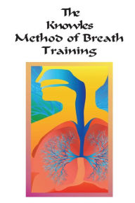 Title: The Knowles Method of Breath Training, Author: Victor Paul Wierwille
