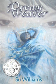 Title: Dream Weaver, Author: Su Williams