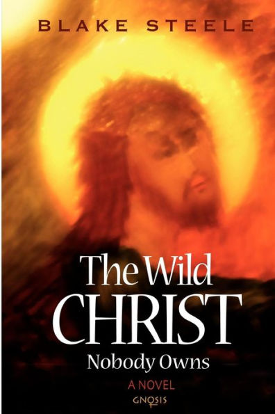 The Wild Christ Nobody Owns