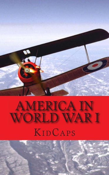 America World War I: A History Just for Kids!