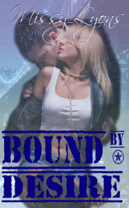 Title: Bound By Desire, Author: Missy Lyons