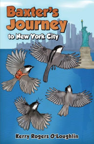 Title: Baxter's Journey to New York City, Author: Danny And Meghan O'Loughlin