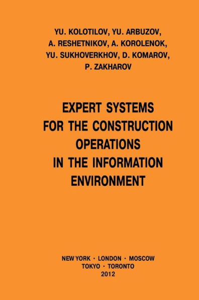 Expert Systems for the Construction Operations in the Information Environment