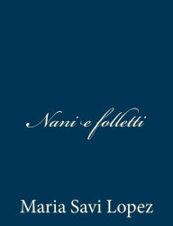 Title: Nani e folletti, Author: Maria Savi Lopez