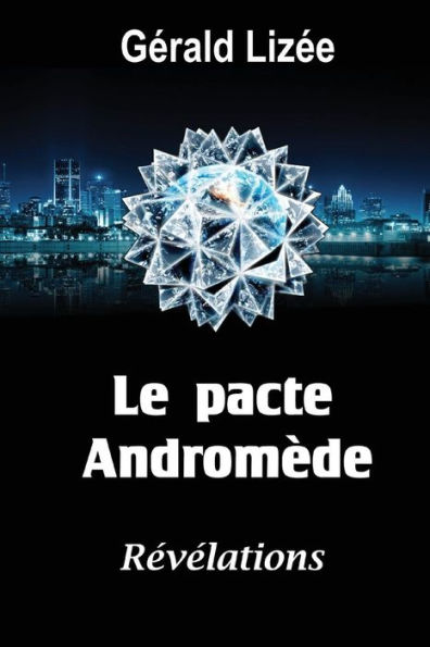 Le pacte Andromede: Révélations