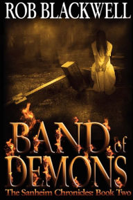 Title: Band of Demons: The Sanheim Chronicles: Book Two, Author: Rob Blackwell