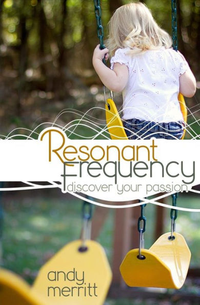 Resonant Frequency: Discover Your Passion