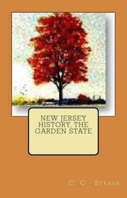 New Jersey History The Garden State By C C Straub Paperback