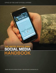 Title: The United States Army Social Media Handbook, Version 2, August 2011, Author: Office Of Public Affairs