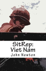 Title: SitRep: Viet Nam, Author: John W Newton