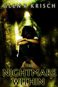 Title: The Nightmare Within, Author: Glen Krisch