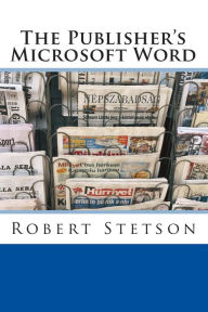 Title: The Publisher's Microsoft Word, Author: Robert Stetson