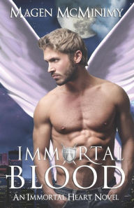Title: Immortal Blood: Immortal Heart, Author: Magen McMinimy
