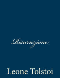 Title: Risurrezione, Author: Leo Tolstoy