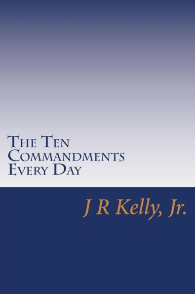 The Ten Commandments Every Day