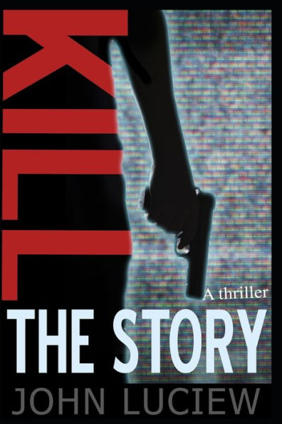 Kill The Story