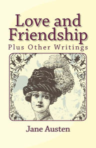 Title: Love and Friendship, Plus Other Writings, Author: Jane Austen