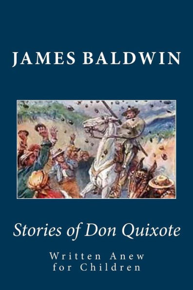 Stories of Don Quixote Written Anew for Children