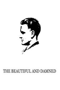 Title: The Beautiful And Damned, Author: F. Scott Fitzgerald