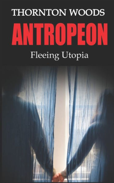 Antropeon: Fleeing Utopia