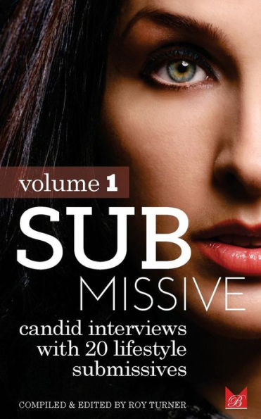 Submissive: Candid interviews with 20 lifestyle submissives