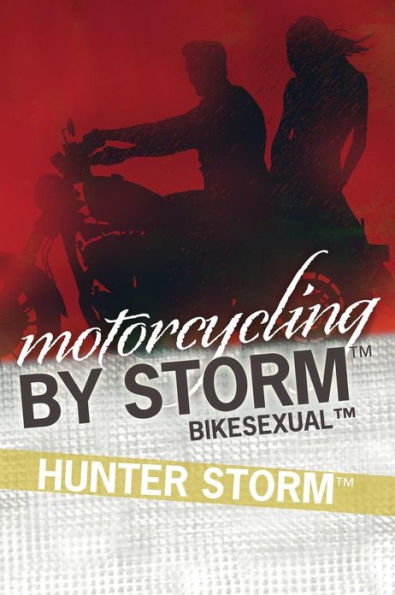 Motorcycling by Storm: BikeSexual