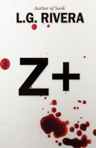 Title: Z+, Author: L G Rivera